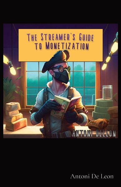 Produktbild: The Streamer's Guide to Monetization