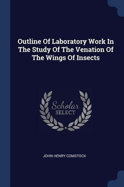 Produktbild: Outline Of Laboratory Work In The Study Of The Venation Of The Wings Of Insects