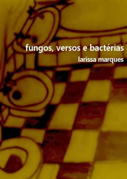 Produktbild: Fungos, Versos E Bact&eacute;rias