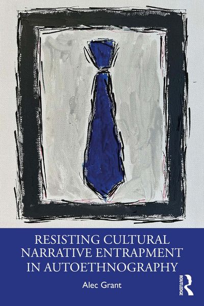 Produktbild: Resisting Cultural Narrative Entrapment in Autoethnography