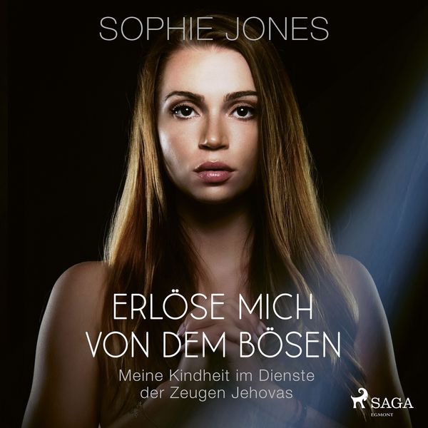 Erlöse mich von dem Bösen – Meine Kindheit im Dienste der Zeugen Jehovas - Sophie Jones, Audio, 4069828781337