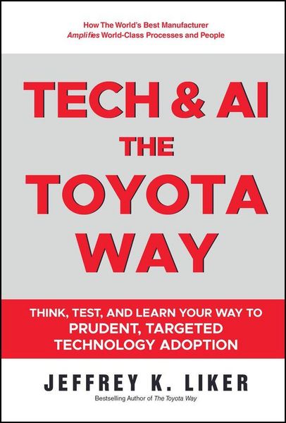 Produktbild: Slow Tech, The Toyota Way: How Every Business Can Use Tech to Amplify World-Class Process and People
