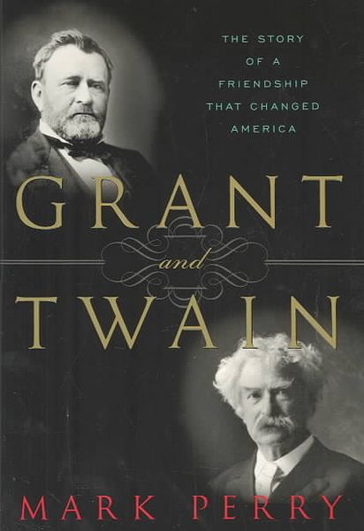 Produktbild: Grant and Twain: The Story of a Friendship That Changed America