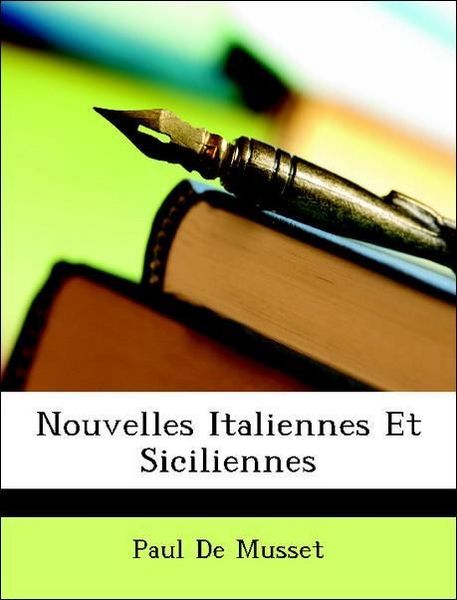 Produktbild: De Musset, P: Nouvelles Italiennes Et Siciliennes