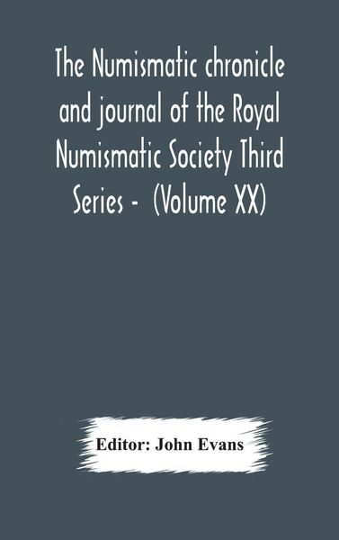 Produktbild: The Numismatic Chronicle And Journal Of The Royal Numismatic Society Third Series - (Volume Xx)
