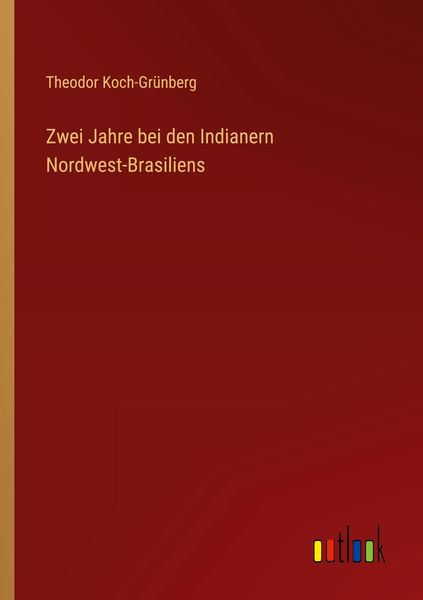 Produktbild: Zwei Jahre bei den Indianern Nordwest-Brasiliens