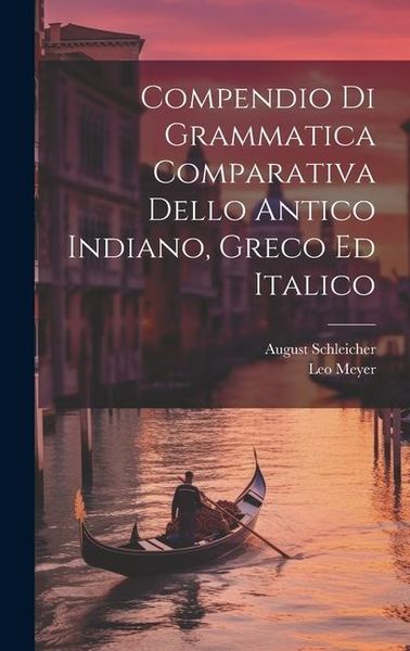 Produktbild: Compendio Di Grammatica Comparativa Dello Antico Indiano, Greco Ed Italico