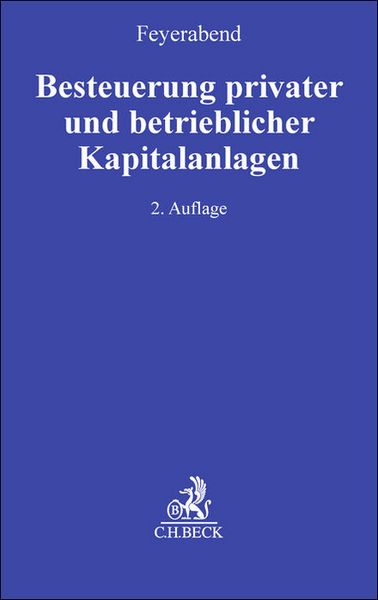 Besteuerung privater und betrieblicher Kapitalanlagen, Gebundene Ausgabe von , C.H. Beck, 978-3-406-70194-8