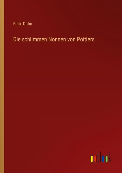 Produktbild: Die schlimmen Nonnen von Poitiers