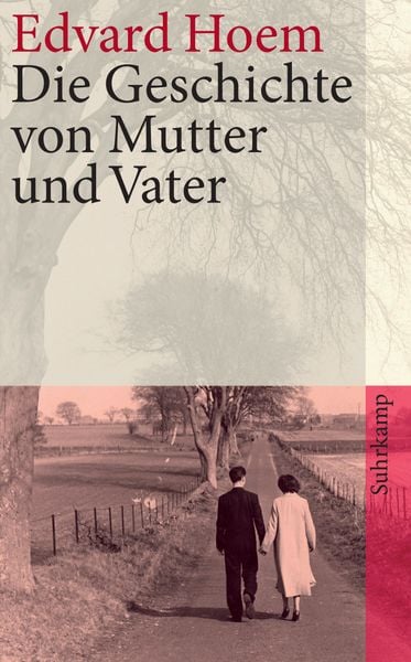 Die Geschichte von Mutter und Vater, Taschenbuch von Edvard Hoem, Suhrkamp, 9783518460450