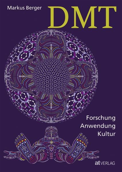 DMT, Gebundene Ausgabe von Markus Berger, AT Verlag, 978-3-03800-933-7