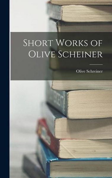 Produktbild: Short Works of Olive Scheiner