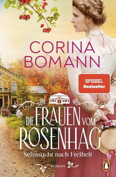 Die Frauen vom Rosenhag. Sehnsucht nach Freiheit, Taschenbuch von Corina Bomann, Penguin, 9783328603498