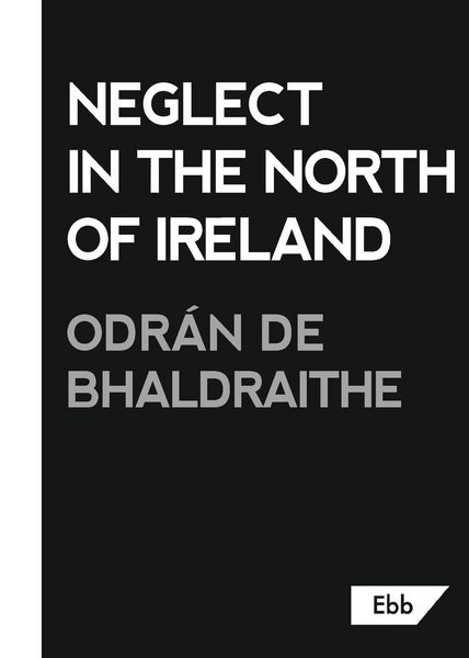 Produktbild: Neglect in the North of Ireland
