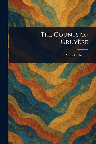 Produktbild: The Counts of Gruy&egrave;re