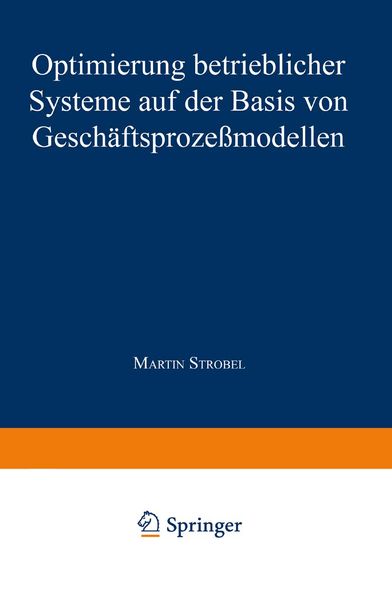 Produktbild: Optimierung betrieblicher Systeme auf der Basis von Gesch&auml;ftsproze&szlig;modellen