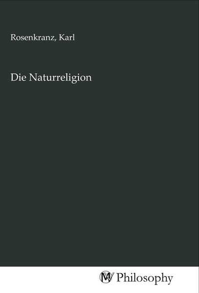 Die Naturreligion, Taschenbuch von , MV-Philosophy, 9783968802282
