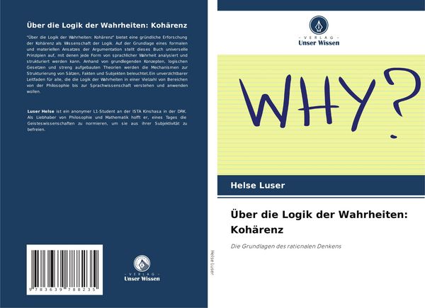 Über die Logik der Wahrheiten: Kohärenz, Taschenbuch von Helse Luser, Verlag Unser Wissen, 9783639788235