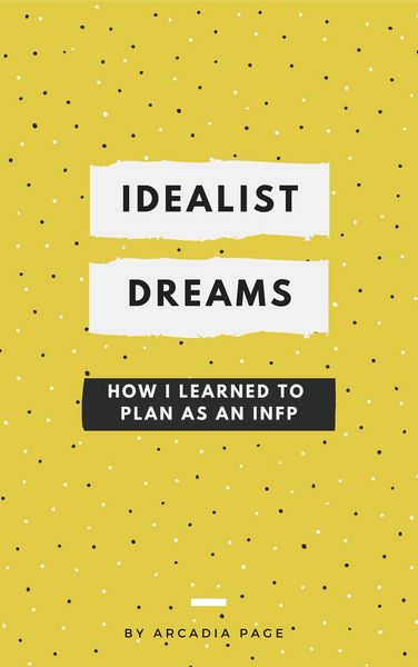 Produktbild: Idealist Dreams: How I Learned to Plan as an INFP