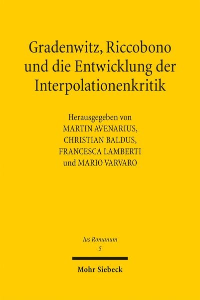 Produktbild: Gradenwitz, Riccobono und die Entwicklung der Interpolationenkritik / Gradenwitz, Riccobono e gli sviluppi della critica interpolazionistica