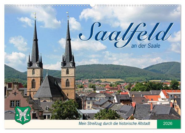 Produktbild: Saalfeld an der Saale &ndash; mein Streifzug durch die historische Altstadt (Wandkalender 2026 DIN A2 quer), CALVENDO Monatskalender