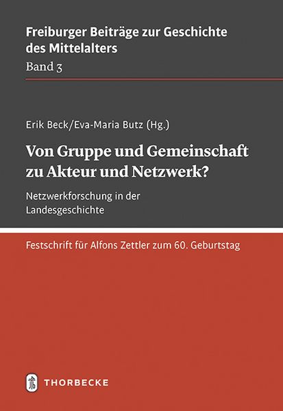 Produktbild: Von Gruppe und Gemeinschaft zu Akteur und Netzwerk? Netzwerkforschung in der Landesgeschichte