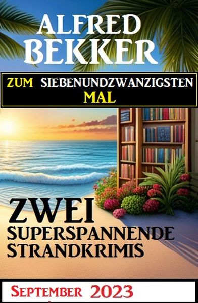 Produktbild: Zum siebenundzwanzigsten Mal zwei superspannende Strandkrimis