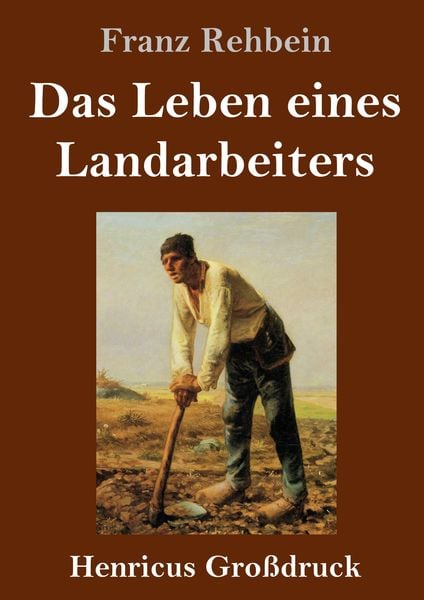 Produktbild: Das Leben eines Landarbeiters (Gro&szlig;druck)