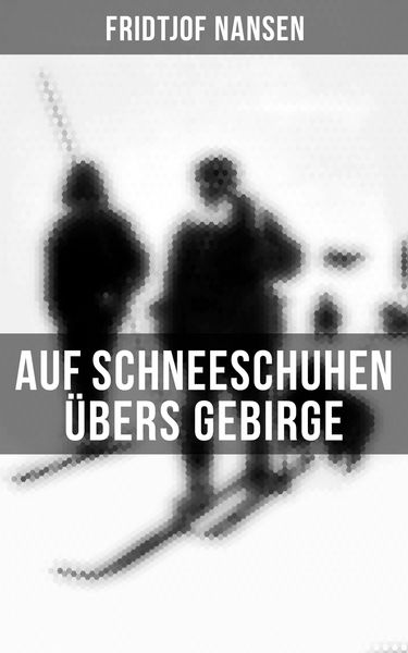 Produktbild: Auf Schneeschuhen &uuml;bers Gebirge