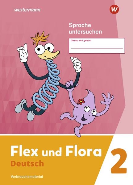 Flex und Flora - Ausgabe 2021, Geheftet von Nadine Pistor,Elke Schnepf-Rimsa, Westermann Schulbuchverlag, 978-3-14-104057-9