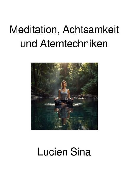 Produktbild: Meditation, Achtsamkeit und Atemtechniken
