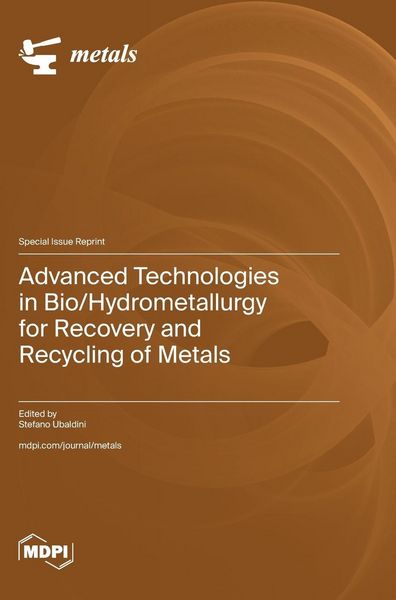 Produktbild: Advanced Technologies in Bio/Hydrometallurgy for Recovery and Recycling of Metals