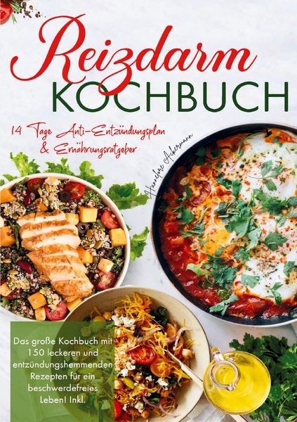 Produktbild: Reizdarm Kochbuch &ndash; Das gro&szlig;e Rezeptbuch f&uuml;r eine gesunde Verdauung