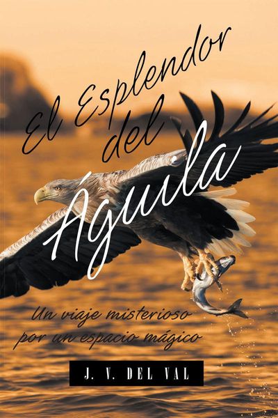 Produktbild: El Esplendor del &Aacute;guila