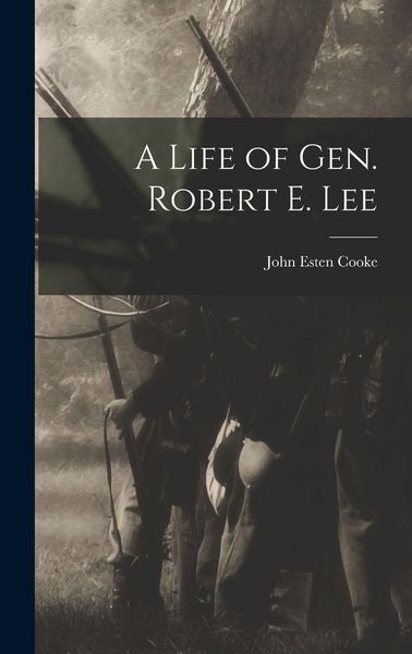 Produktbild: A Life of Gen. Robert E. Lee