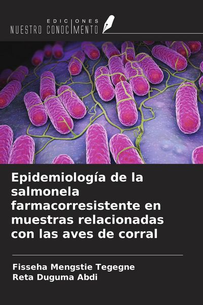Produktbild: Epidemiolog&iacute;a de la salmonela farmacorresistente en muestras relacionadas con las aves de corral