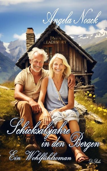Produktbild: Schicksalsjahre in den Bergen - Ein Wohlf&uuml;hlroman