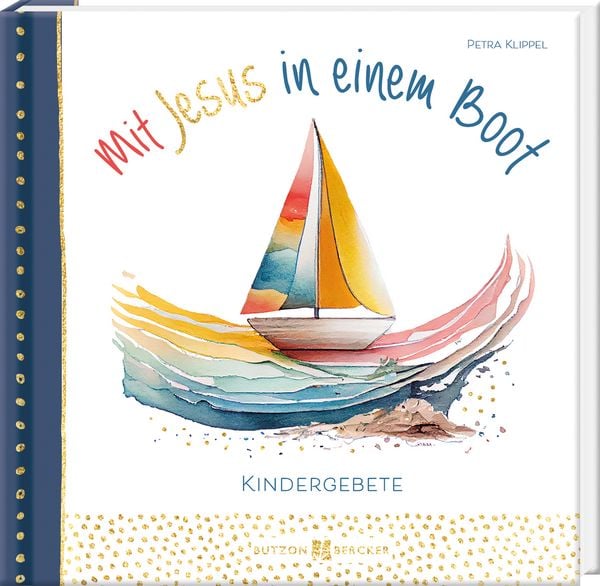 Mit Jesus in einem Boot, Paperback von Petra Klippel, Butzon & Bercker, 978-3-7666-3863-2