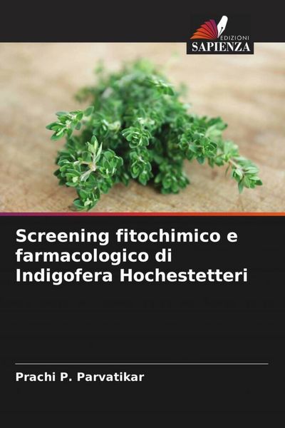 Produktbild: Screening fitochimico e farmacologico di Indigofera Hochestetteri