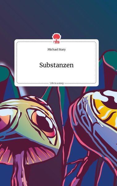 Produktbild: Substanzen. Life is a Story - story.one