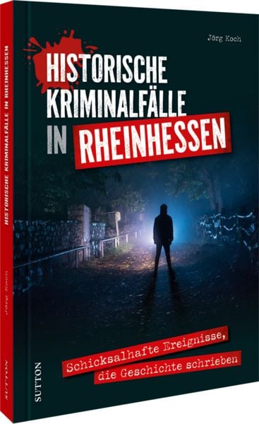 Produktbild: Historische Kriminalf&auml;lle in Rheinhessen