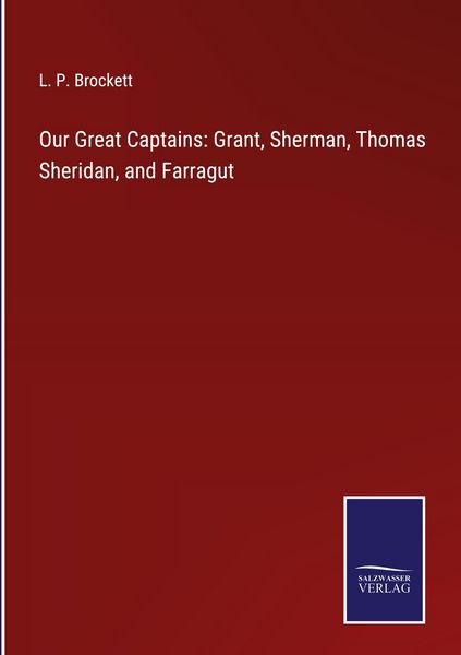 Produktbild: Our Great Captains: Grant, Sherman, Thomas Sheridan, and Farragut