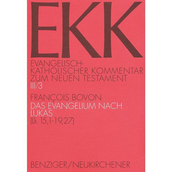 Produktbild: Evangelisch-Katholischer Kommentar zum Neuen Testament (EKK) / Das Evangelium nach Lukas. EKK III/3, Lk 15,1-19,27