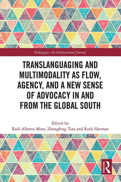 Produktbild: Translanguaging and Multimodality as Flow, Agency, and a New Sense of Advocacy in and from the Global South