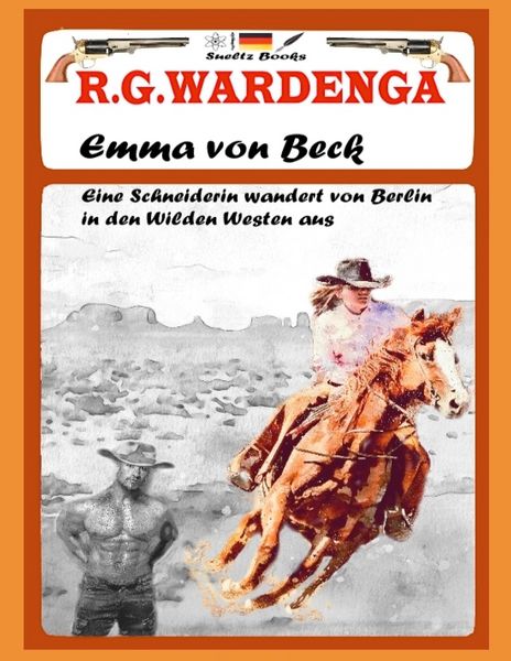Produktbild: Emma von Beck - Eine Schneiderin wandert von Berlin in den Wilden Westen aus