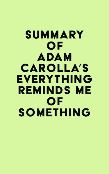 Produktbild: Summary of Adam Carolla's Everything Reminds Me of Something