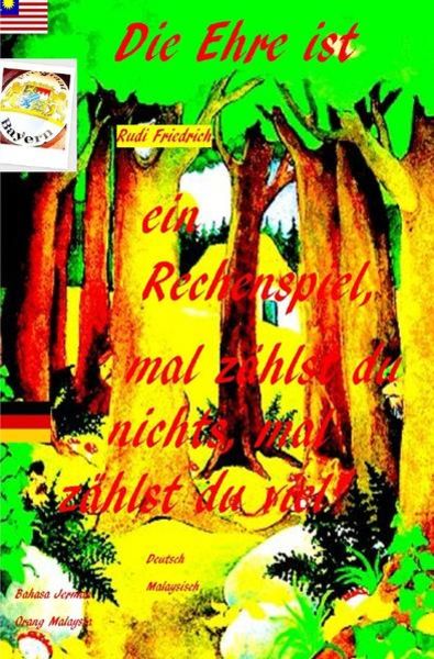 Die Ehre ist ein Rechenspiel, mal zählst du nichts, mal zählst du viel, Taschenbuch von Augsfeld Hassfurt Knetzgau , Rudi Friedrich , Rudolf