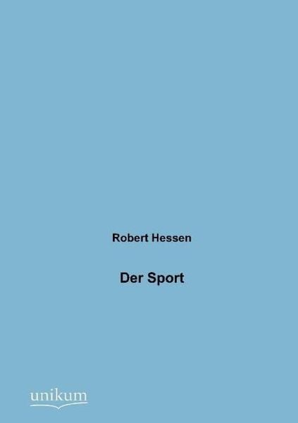 Hessen, R: Sport, Taschenbuch von Robert Hessen, Unikum, 9783845741918