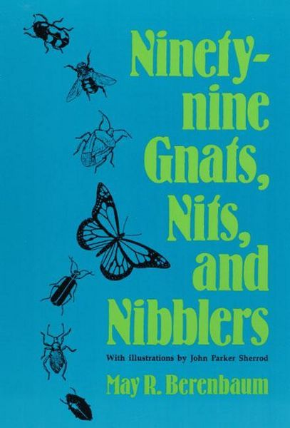 Produktbild: Berenbaum, M: Ninety-nine Gnats, Nits, and Nibblers
