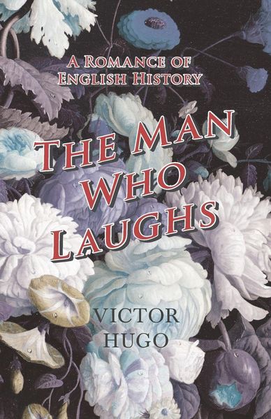 Produktbild: The Man Who Laughs - A Romance of English History